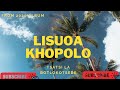KHOPOLO TSATSI LA BOTLOKOTSEBE LISUOA 2020 Album