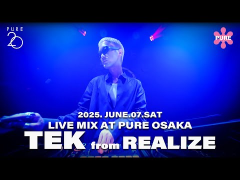 2025.06.07sat guest dj [TEK from REALISE] Live Mix at pureosaka