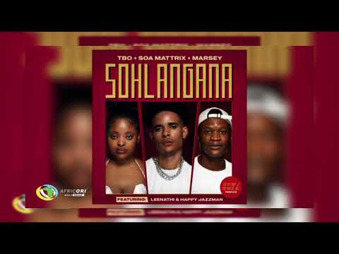 TBO,_Soa_mattrix_and_Marsey_-_SOHLANGANA_[Feat