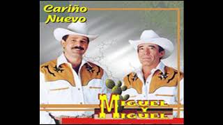 CARIÑO NUEVO   MIGUEL Y MIGUEL