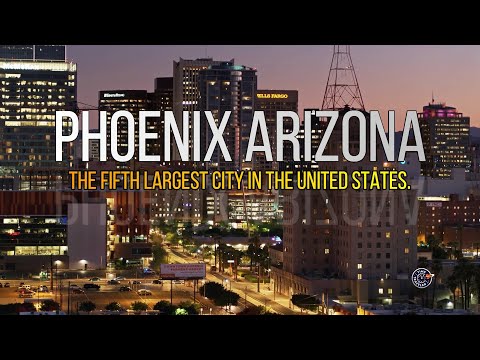 PHOENIX ARIZONA | The fifth largest city in the United States.