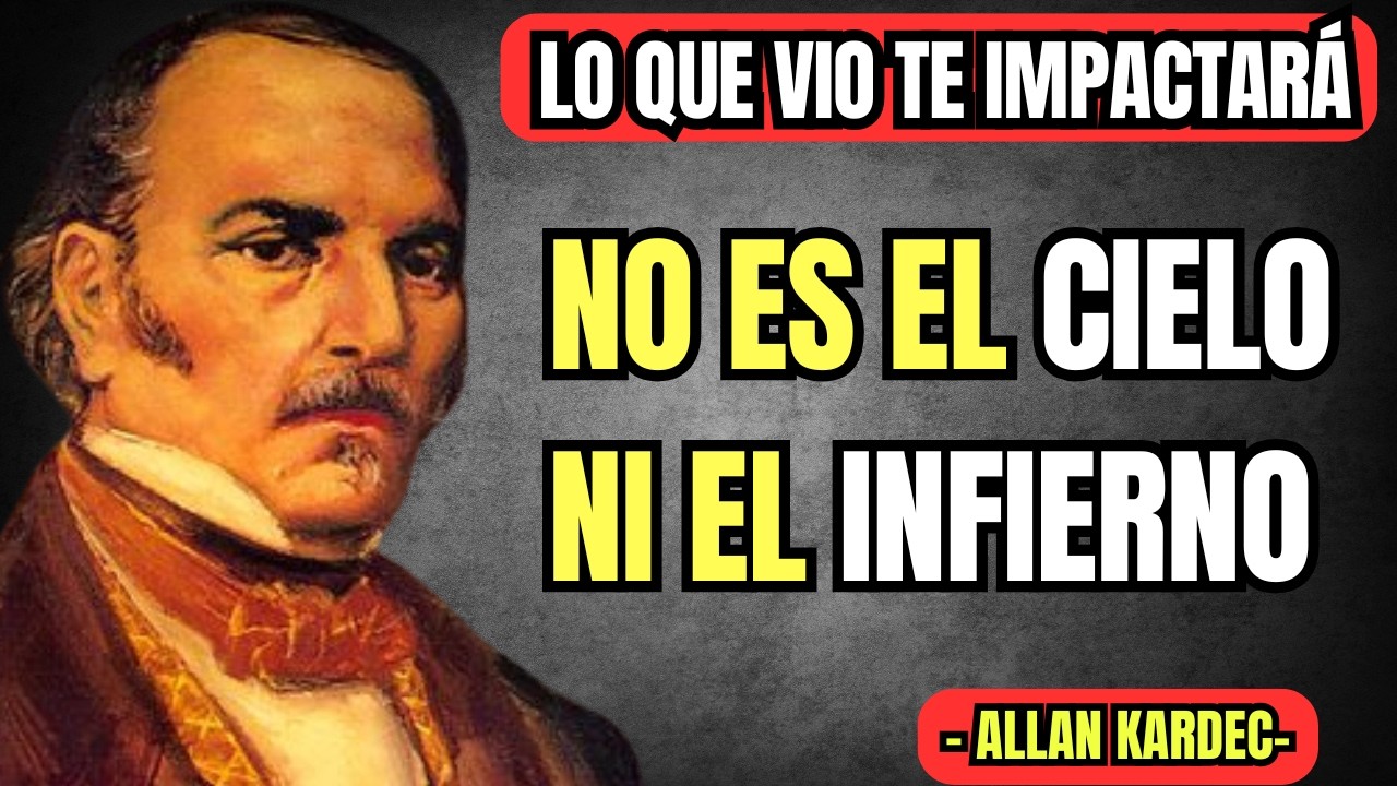 Lo Que Le Sucede Al Alma 3 Horas Después De Morir Según Allan Kardec Te Sorprenderá
