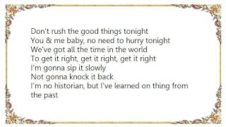 Bob Welch - Don&#39;t Rush the Good Things Lyrics