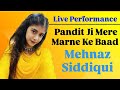 Pandit Ji Mere Marne Ke Baad Roti Kapda Aur Makaan 1974 Mehnaz Live Performance