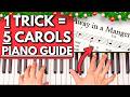 One Simple Trick To Play 5 Christmas Carols BEAUTIFULLY On Piano