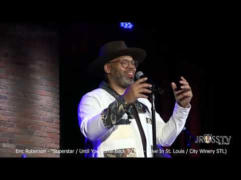 James Ross @ Eric Roberson - "Superstar / Until You Come Back To Me" - www.Jross-tv.com (St. Louis)