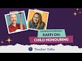 Raffi Cavoukian Supporting Educators With Child Honouring