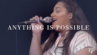 Anything Is Possible - Bethel Music &amp; Dante Bowe Cover feat. Ivana Hill - North Palm Worship