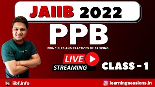 PPB LIVE CLASS -1 | JAIIB 2022 | PPB EXAM | IMPORTANT CONCEPTS | Principles and Practices of Banking
