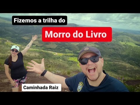 CAMINHADA RAIZ - MORRO DO LIVRO | RITÁPOLIS MG - VALE A PENA O ESFORÇO ?