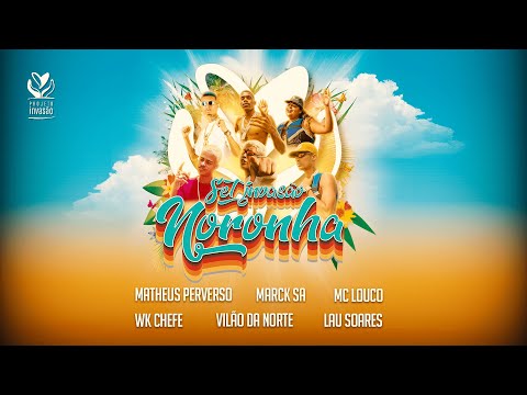 SET Invasão Noronha - Matheus Perverso, Marck SA, MC Louco, WK Chefe, Vilão da Norte, Lau Soares