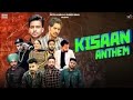 Kisan Anthem Mankirt Jass Jordan Dj Flow Shree Brar Fazilpuria Afsana And More FULL HD