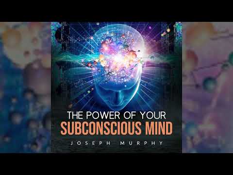 The Power of Your Subconcious Mind - FULL Audiobook by Joseph Murphy