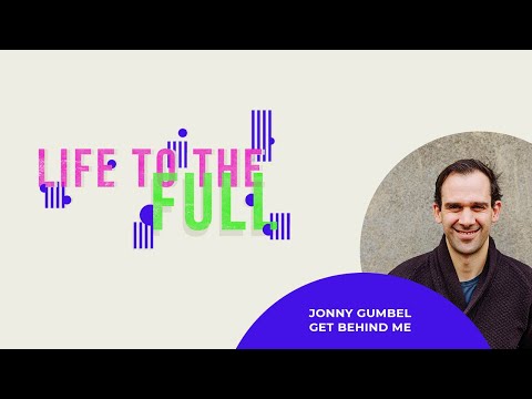 Life To The Full Pt.5 | Jonny Gumbel | Church Online | 29 May | St Peter's Brighton
