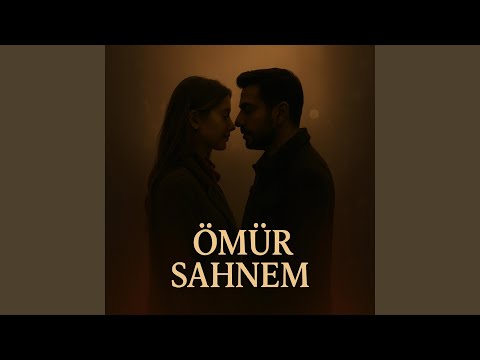 Ömür Sahnem