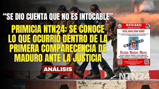 "Se dio cuenta de que no es intocable": lo que pasó dentro de la primera audiencia de Maduro en EEUU