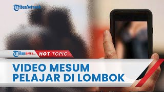Viral Mesum 29 Detik Pelajar SMA di Lombok Sengaja Direkam Wanitanya Masih di Bawah Umur Mp4 3GP & Mp3