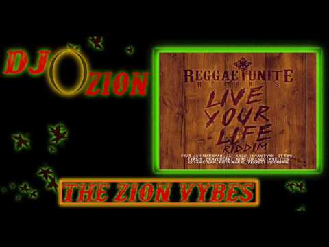 Live Your Life Riddim ✶ Promo Mix March 2017✶➤Reggae Unite Records By DJ O. ZION