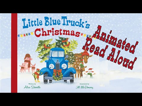 Little Blue Truck's Christmas - Read Out Loud Story Animation