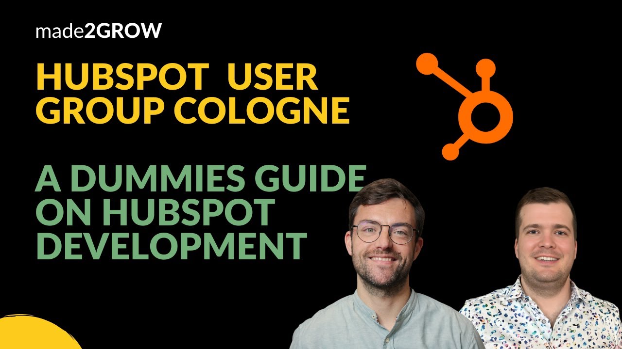 HubSpot User Group Cologne | A Dummies Guide on HubSpot Development