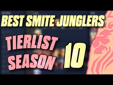 BEST SMITE JUNGLERS TIERLIST SEASON 10!