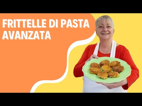 FRITTELLE DI PASTA AVANZATA: RICETTA SFIZIOSA ED ECONOMICA