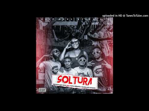 Projecto Gavi News - Soltura (Feat. Pleca Bernice)
