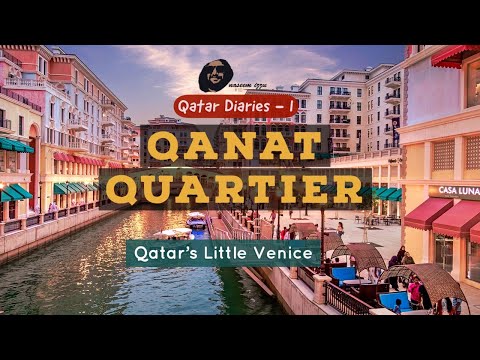 Venice In Qatar - Qanat Quartier | Pearl Qatar | Qatar Diaries 1 | Travel | Naseem Izzu