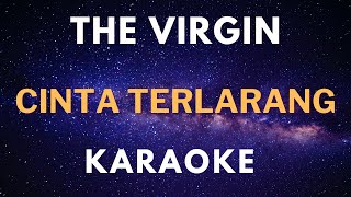 Download lagu Karaoke THE VIRGIN - Cinta Terlarang mp3 Download lagu Karaoke THE VIRGIN - Cinta Terlarang mp3