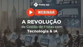 A Revolução da Gestão de Frotas com Tecnologia & IA