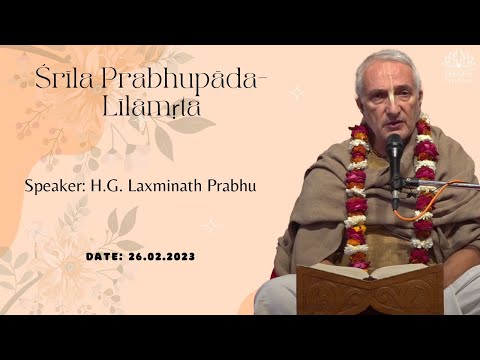 H.G. Laxminath Prabhu_Srila Prabhupada Lilamrita_26.02.2023