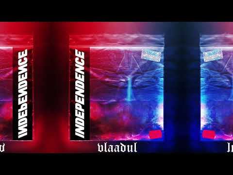 vlaadul - INDEPENDENCE