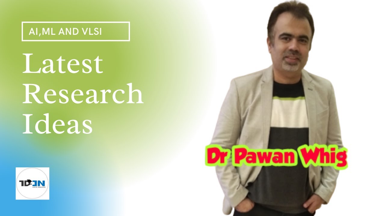 Latest  Research Idea for PhD for AI/ML/IoT|| Nuclear Power Optimization  Using AI || Dr Pawan Whig