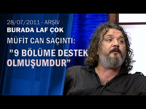 Müfit Can Saçıntı: "Çocuklar Duymasında senaryoya destek oluyorum" Burada Laf Çok 28.07.2011