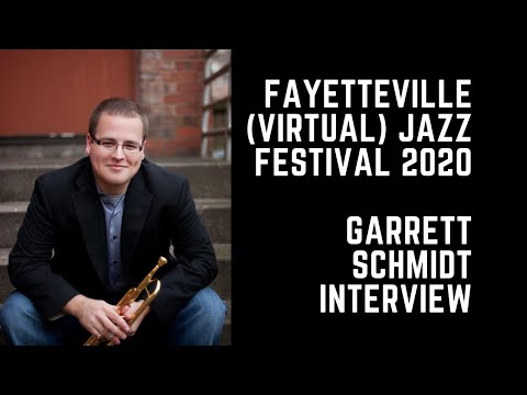 Fayetteville (Virtual) Jazz Festival 2020 - Garrett Schmidt listening party and interview
