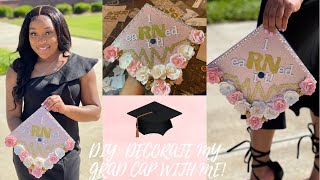 DECORATE MY NURSING GRADUATION CAP TOPPER WITH ME｜DIY｜RN