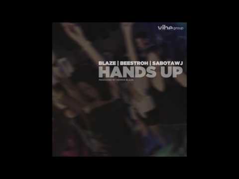 Dennis Blaze feat. Beestroh & Sabotawj - "Hands Up" OFFICIAL VERSION