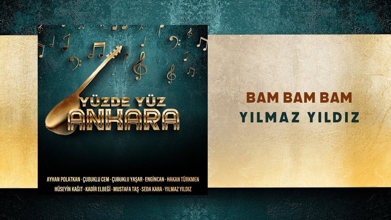 Yılmaz Yıldız - Bam Bam Bam (Yüzde Yüz Ankara)