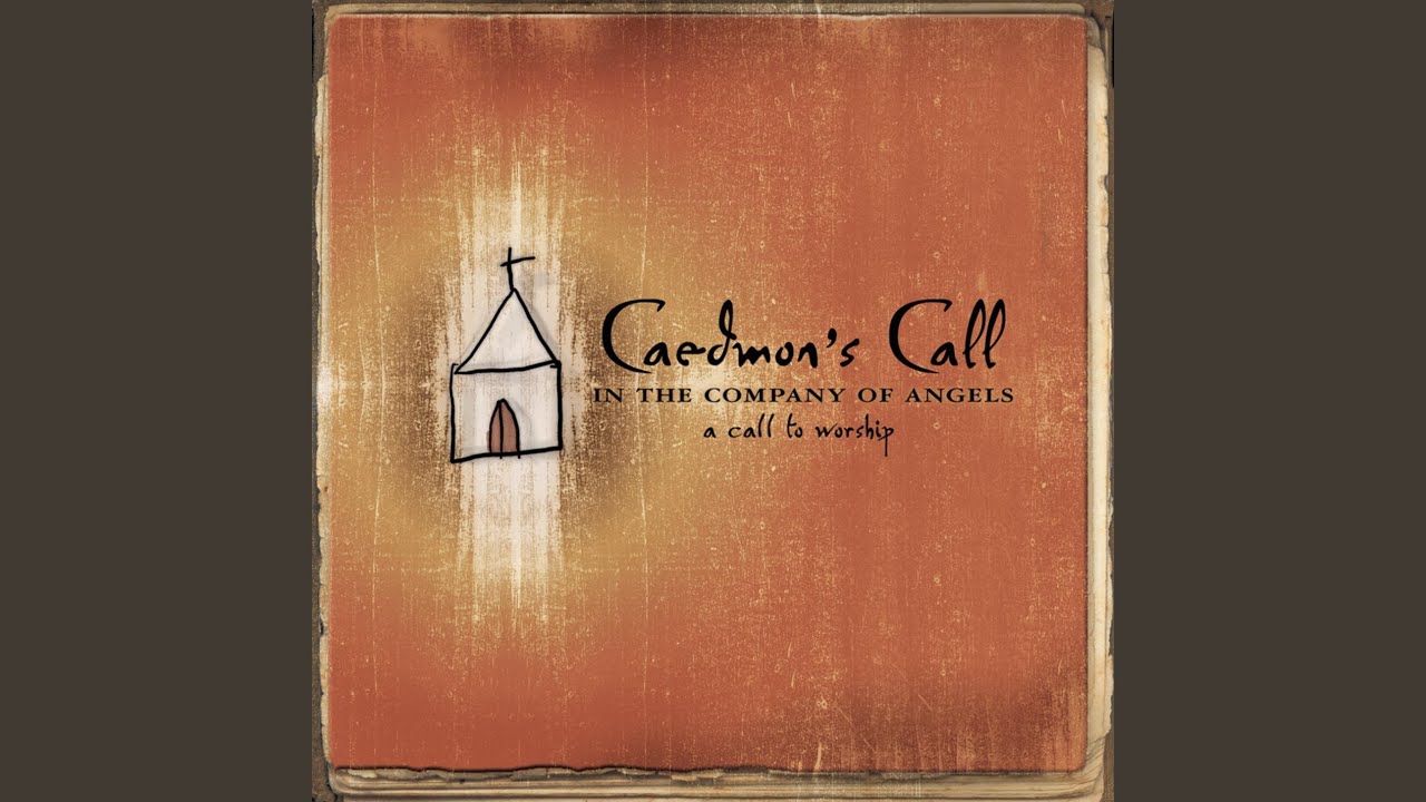 Caedmon's Call - Laden With Guilt