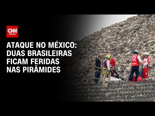 Brasileiras ficam feridas em ATAQUE ÀS PIRÂMIDES no México; veja IMAGENS
