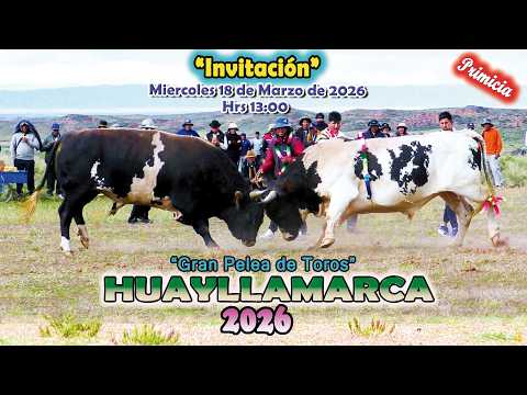 INVITACIÓN a la Pelea de Toros HUAYLLAMARCA 2026 2. (Video Oficial) de ALPRO BO.