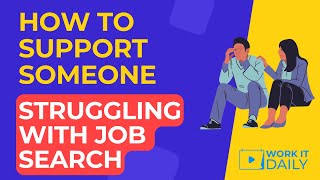 2 Things You Can Do For Someone Who Is Struggling With Job Search ❤️
