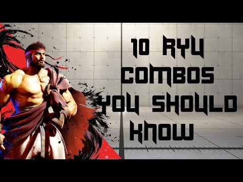 10 SF6 Ryu Combos You Should Know