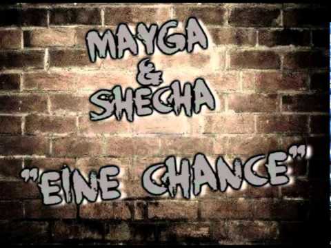 MAYGA FT. SHECHA - EINE CHANCE