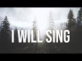 I Will Sing | Official Lyric Video | Matt and Kari Perkins