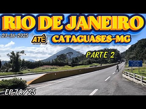 RIO DE JANEIRO ATÉ CATAGUASES-MG PARTE 2 #br116 #riobahia #riodejaneiro #minasgerais #divisadeestado
