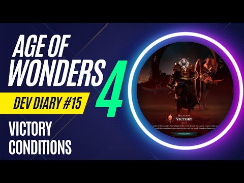 Age of Wonders 4 - Dev Diary 15 - Victory Conditions