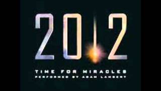 Time for Miracles by Adam Lambert (2012 Ending Soundtrack)