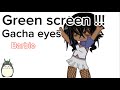 Gacha Eyes With Green Screen Barbie World By Nikki Minaj Ice Spice