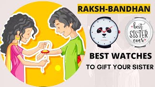 Best Watches to Gift Your Sister on this Raksha Bandhan ⚡️ [Rakhi Gift Ideas For Sister]